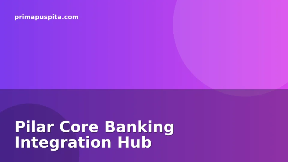 Pilar Core Banking Integration Hub
