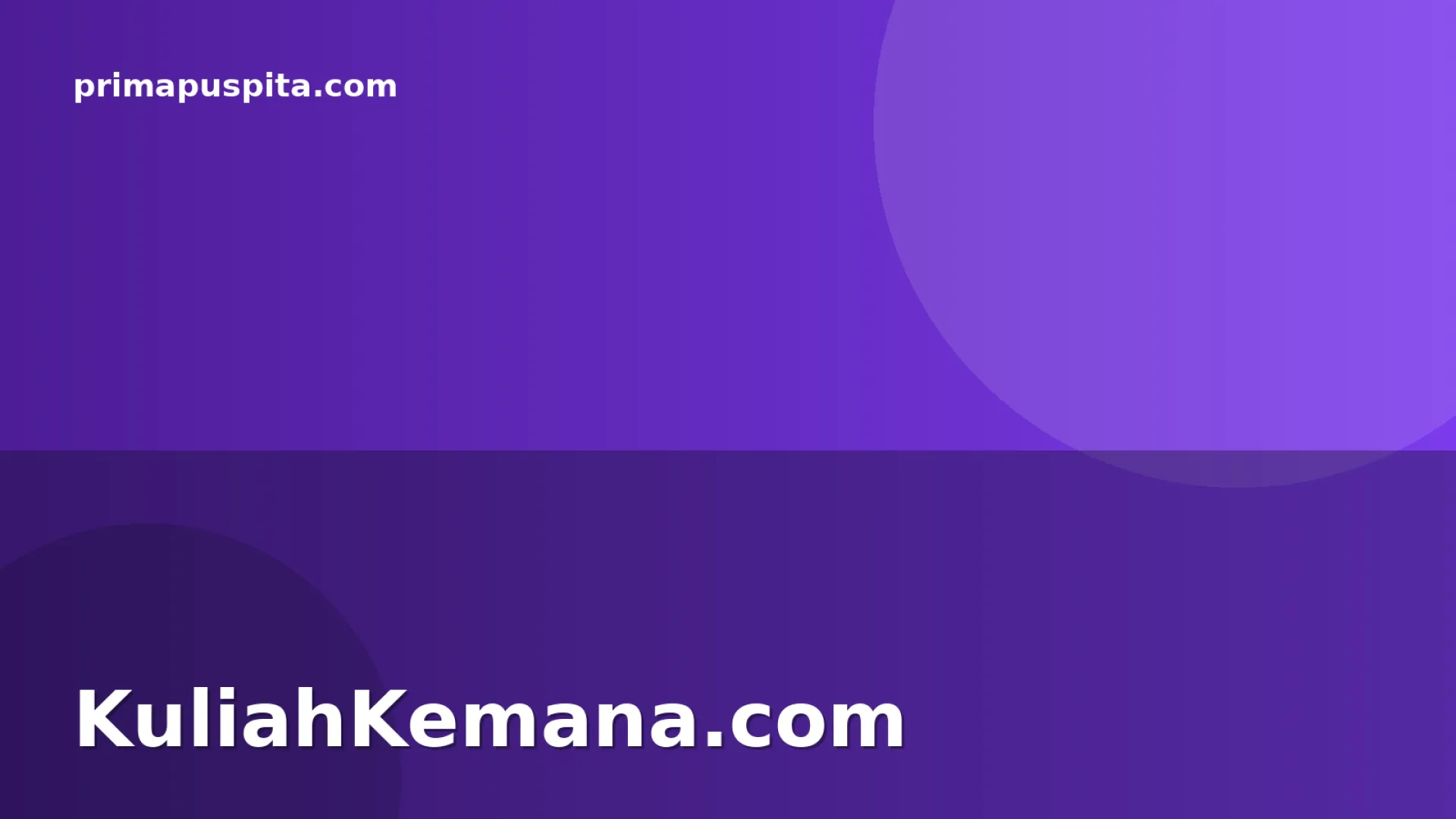 KuliahKemana.com